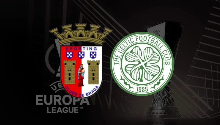 Celtic ile Sporting Braga’nın Maçı hangi kanaldan izlenebilecek? İşte canlı yayın bilgileri!
