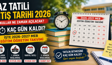 Yaz Tatili Bitiş Tarihi 2026: Okullar Ne Zaman Açılacak? Kaç Gün Kaldı? İşte 2026-2027 MEB Eğitim Öğretim Takvimi